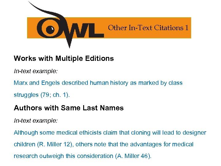 Other In-Text Citations 1 Works with Multiple Editions In-text example: Marx and Engels described
