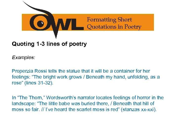 Formatting Short Quotations in Poetry Quoting 1 -3 lines of poetry Examples: Properzia Rossi