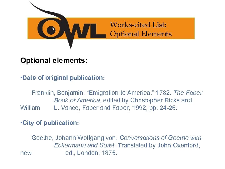 Works-cited List: Optional Elements Optional elements: • Date of original publication: Franklin, Benjamin. “Emigration