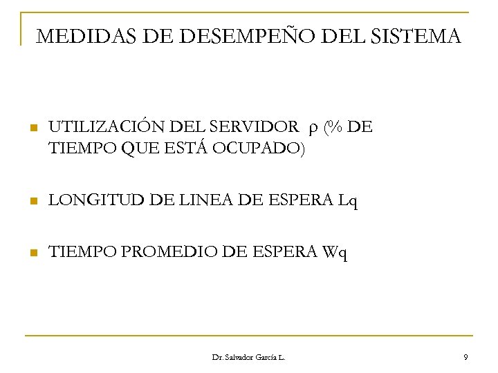 MEDIDAS DE DESEMPEÑO DEL SISTEMA n UTILIZACIÓN DEL SERVIDOR (% DE TIEMPO QUE ESTÁ