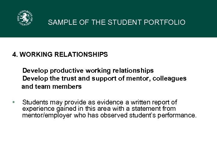 SAMPLE OF THE STUDENT PORTFOLIO 4. WORKING RELATIONSHIPS Develop productive working relationships Develop the