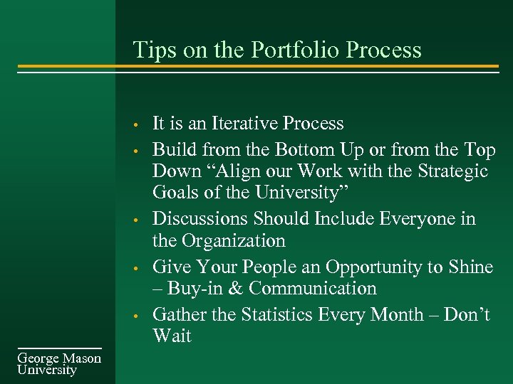 Tips on the Portfolio Process • • • George Mason University It is an