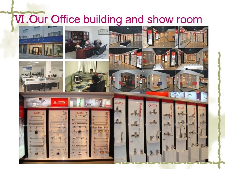 Ⅵ. Our Office building and show room 