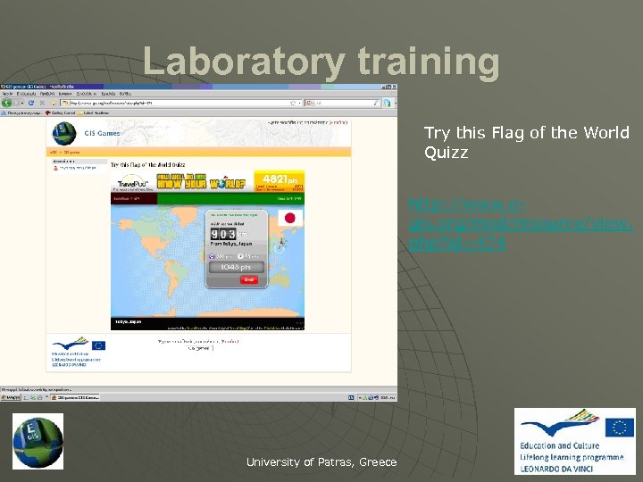 Laboratory training Try this Flag of the World Quizz http: //www. egis. org/mod/resource/view. php?