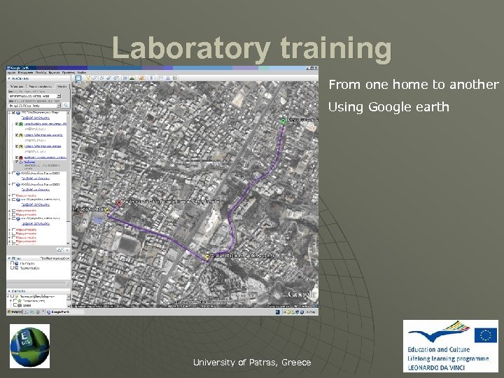 Laboratory training From one home to another Using Google earth University of Patras, Greece