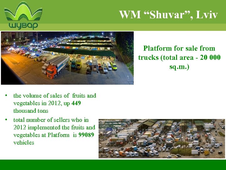 WM “Shuvar”, Lviv Platform for sale from trucks (total area - 20 000 sq.