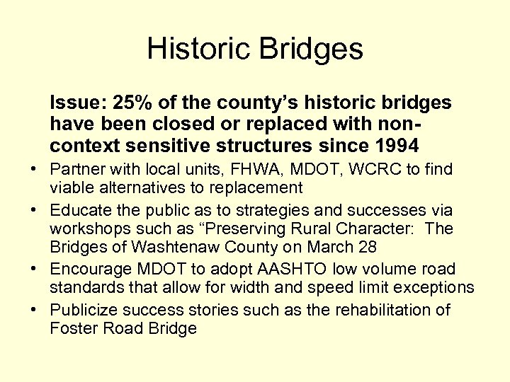 Historic Bridges Issue: 25% of the county’s historic bridges have been closed or replaced