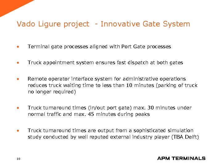 Vado Ligure project - Innovative Gate System • Terminal gate processes aligned with Port