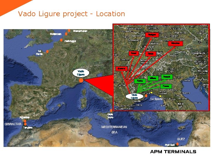 Vado Ligure project - Location Rotterdam Bremerhaven Stuttgart Zeebrugge München Le Havre Basel Zürich