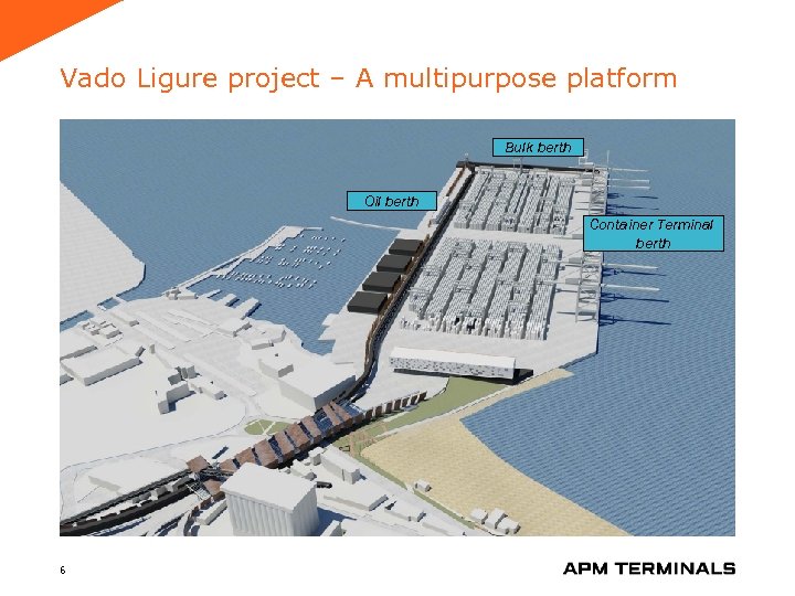 Vado Ligure project – A multipurpose platform Bulk berth Oil berth Container Terminal berth