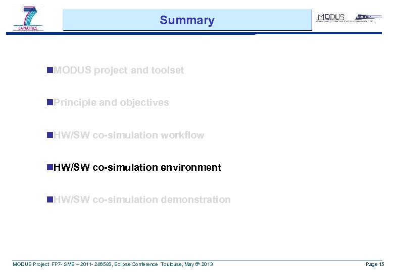 Summary n. MODUS project and toolset n. Principle and objectives n. HW/SW co-simulation workflow