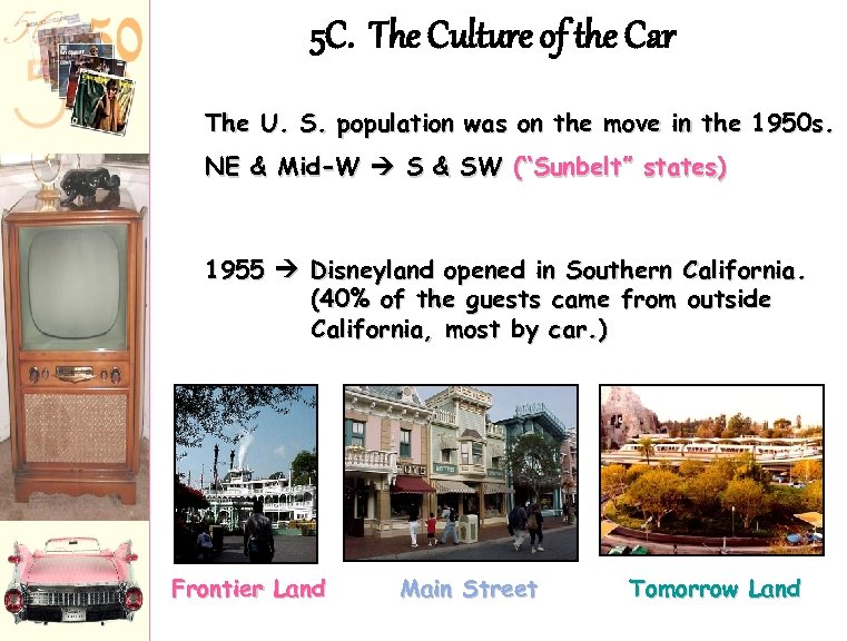 5 C. The Culture of the Car The U. S. population was on the