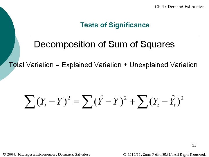 Ch 4 : Demand Estimation Tests of Significance Decomposition of Sum of Squares Total