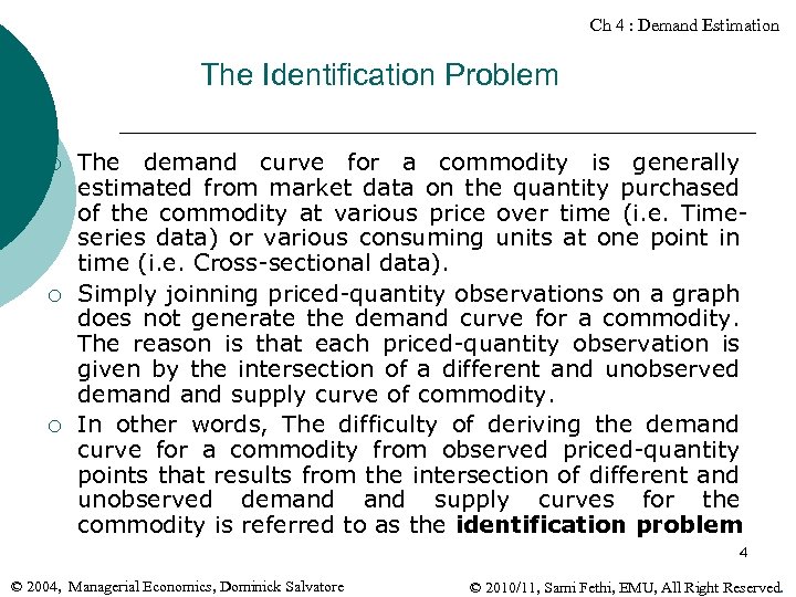 Ch 4 : Demand Estimation The Identification Problem ¡ ¡ ¡ The demand curve