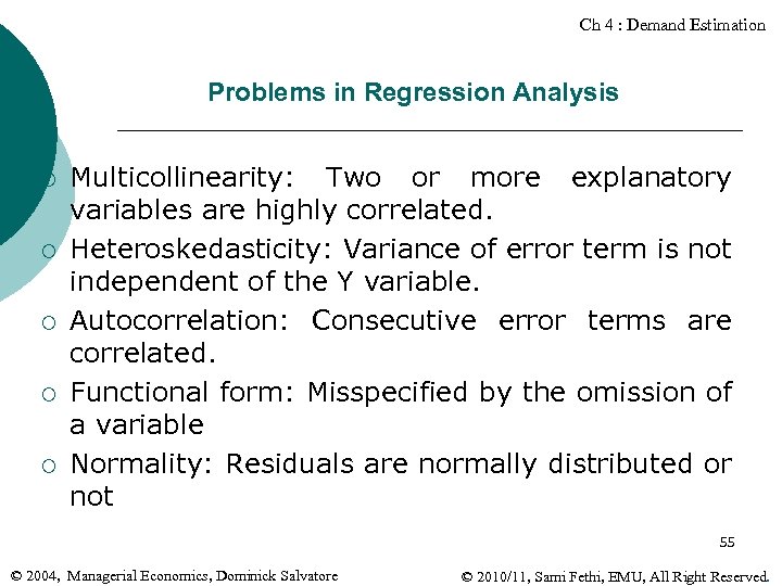 Ch 4 : Demand Estimation Problems in Regression Analysis ¡ ¡ ¡ Multicollinearity: Two