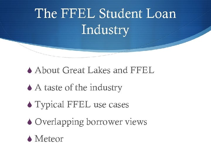 The FFEL Student Loan Industry S About Great Lakes and FFEL S A taste