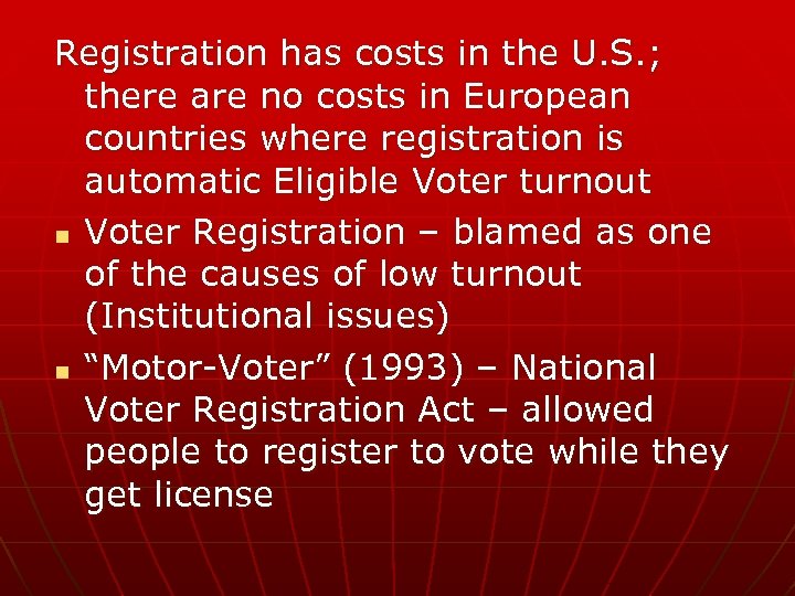 Registration has costs in the U. S. ; there are no costs in European