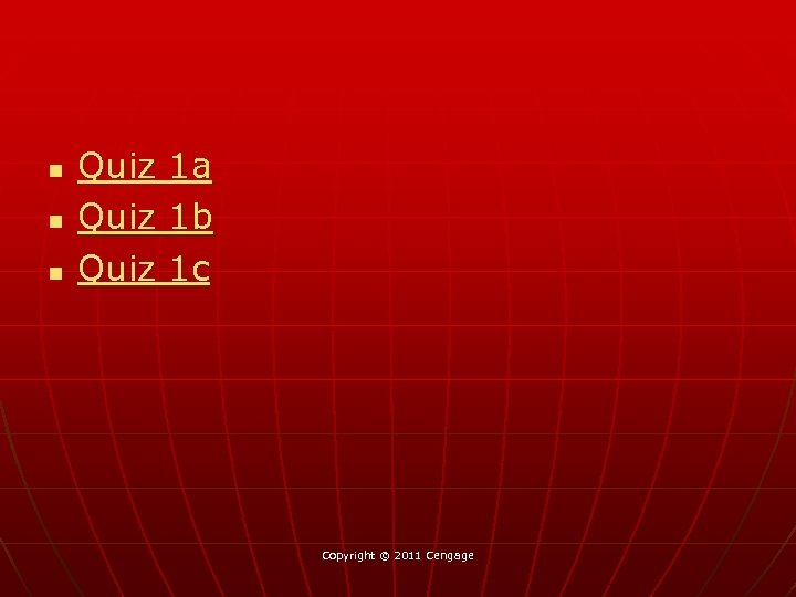 n n n Quiz 1 a 1 b 1 c Copyright © 2011 Cengage