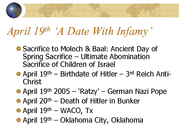 April 19 th ‘A Date With Infamy’ Sacrifice to Molech & Baal: Ancient Day