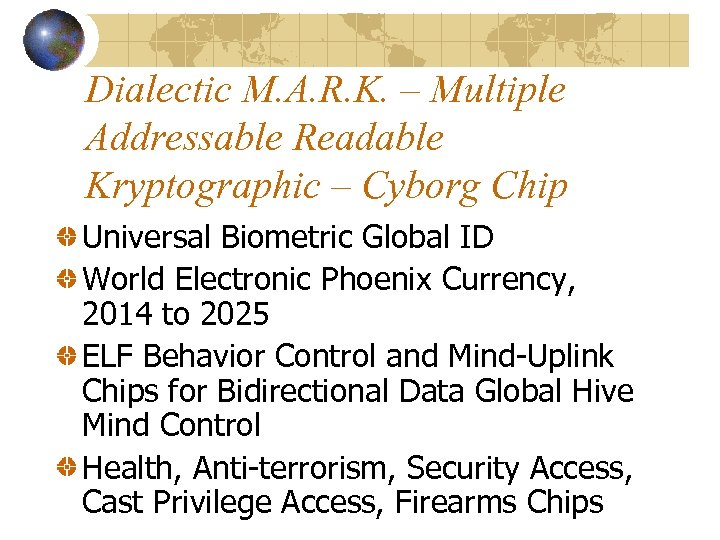 Dialectic M. A. R. K. – Multiple Addressable Readable Kryptographic – Cyborg Chip Universal
