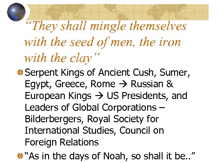 “They shall mingle themselves with the seed of men, the iron with the clay”