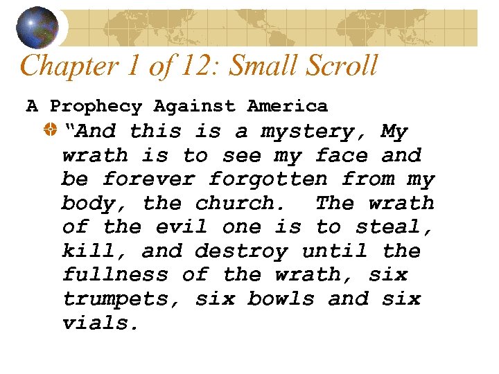 Chapter 1 of 12: Small Scroll A Prophecy Against America “And this is a