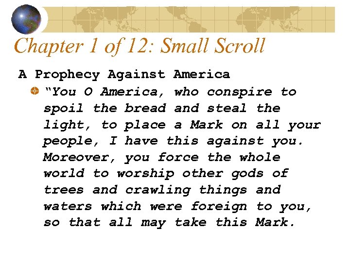 Chapter 1 of 12: Small Scroll A Prophecy Against America “You O America, who