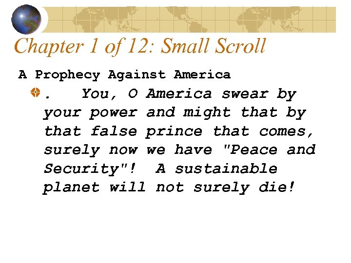 Chapter 1 of 12: Small Scroll A Prophecy Against America . You, O America