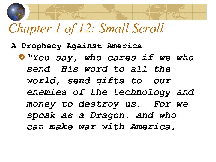 Chapter 1 of 12: Small Scroll A Prophecy Against America “You say, who cares