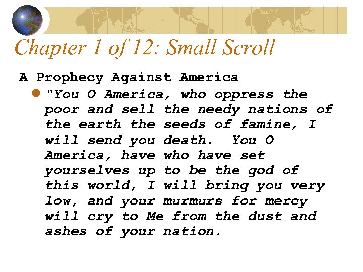 Chapter 1 of 12: Small Scroll A Prophecy Against America “You O America, who