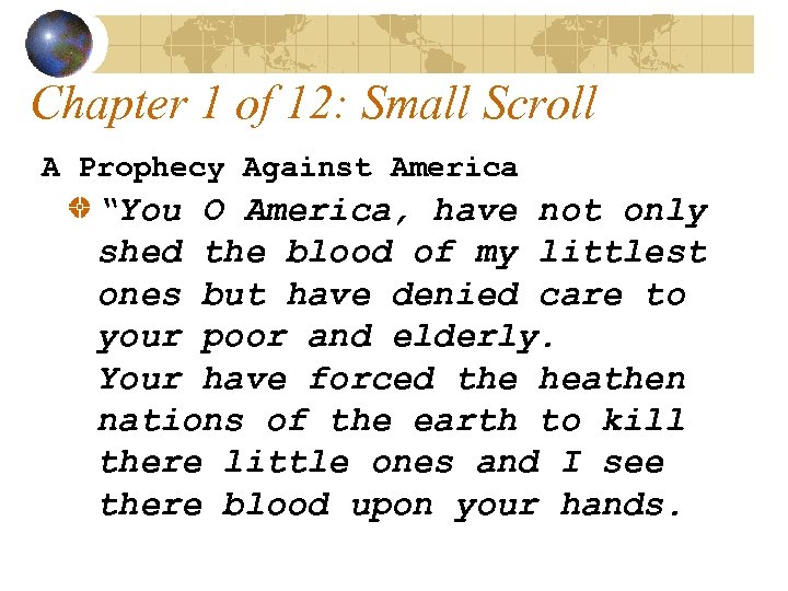 Chapter 1 of 12: Small Scroll A Prophecy Against America “You O America, have