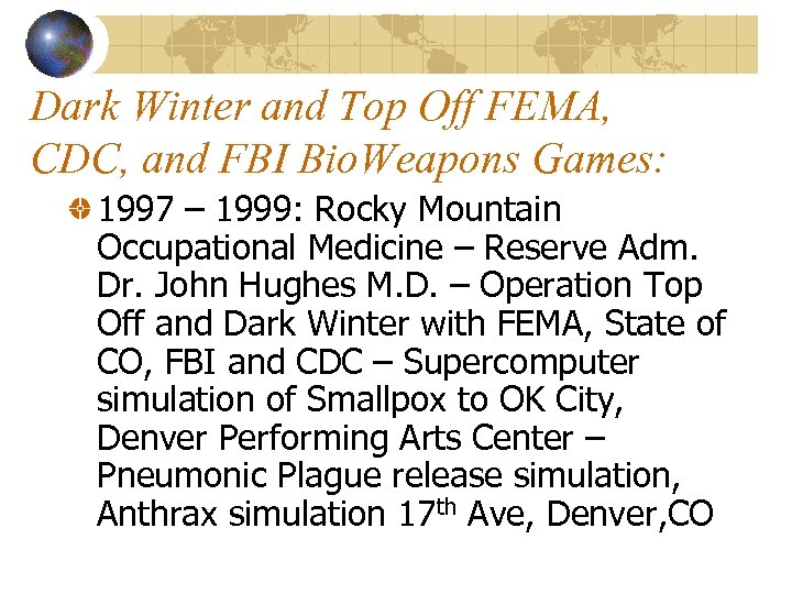 Dark Winter and Top Off FEMA, CDC, and FBI Bio. Weapons Games: 1997 –