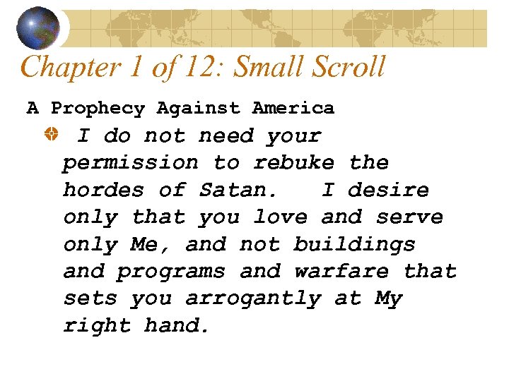 Chapter 1 of 12: Small Scroll A Prophecy Against America I do not need
