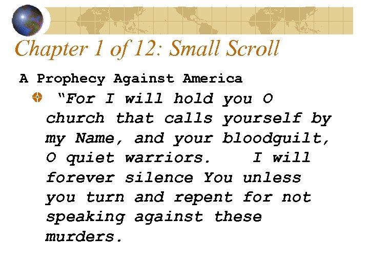 Chapter 1 of 12: Small Scroll A Prophecy Against America “For I will hold
