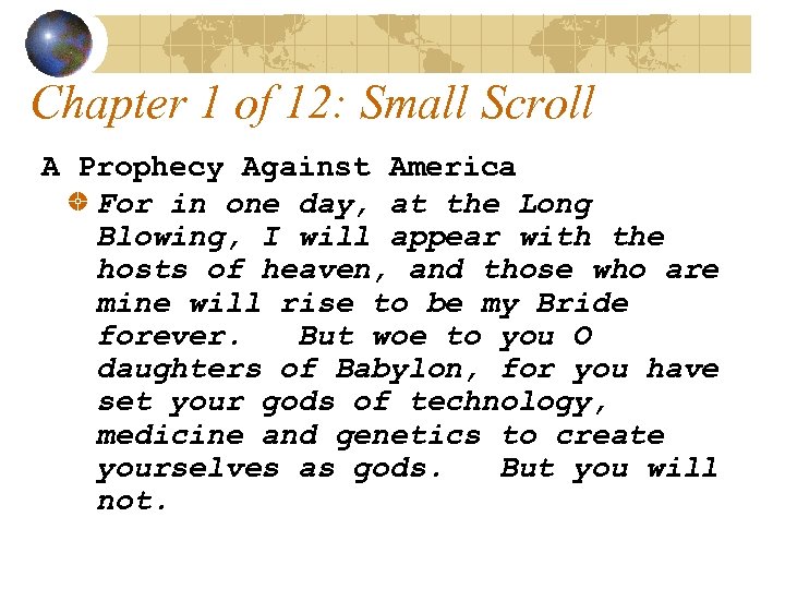 Chapter 1 of 12: Small Scroll A Prophecy Against America For in one day,