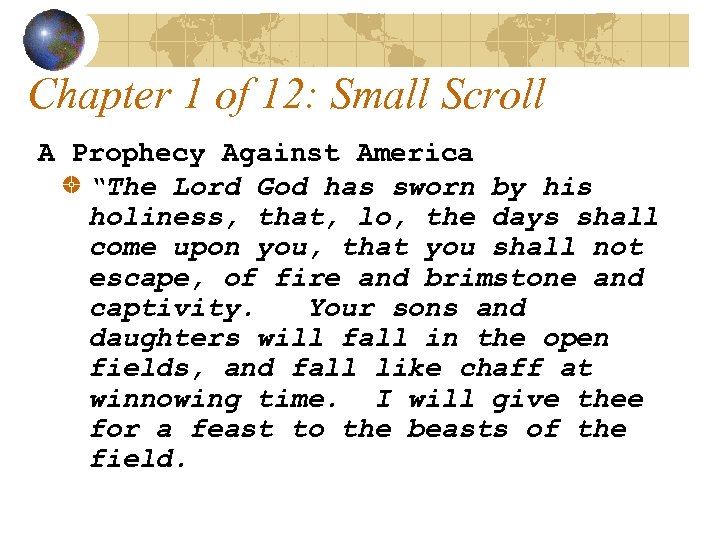 Chapter 1 of 12: Small Scroll A Prophecy Against America “The Lord God has