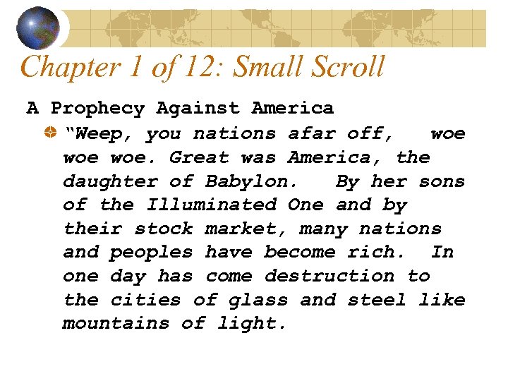 Chapter 1 of 12: Small Scroll A Prophecy Against America “Weep, you nations afar
