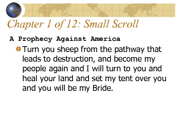 Chapter 1 of 12: Small Scroll A Prophecy Against America Turn you sheep from