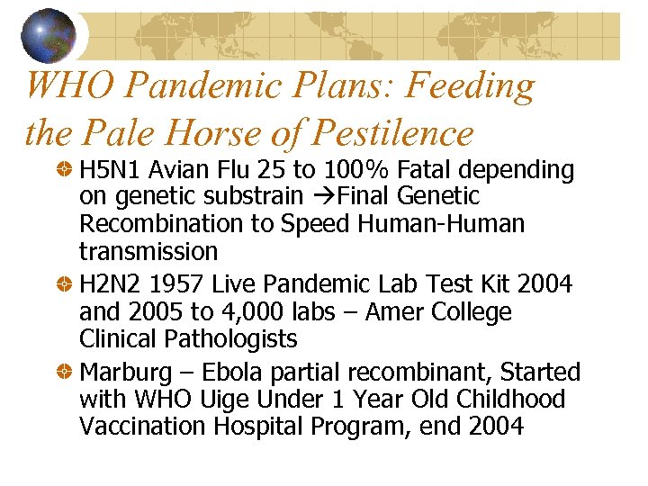WHO Pandemic Plans: Feeding the Pale Horse of Pestilence H 5 N 1 Avian