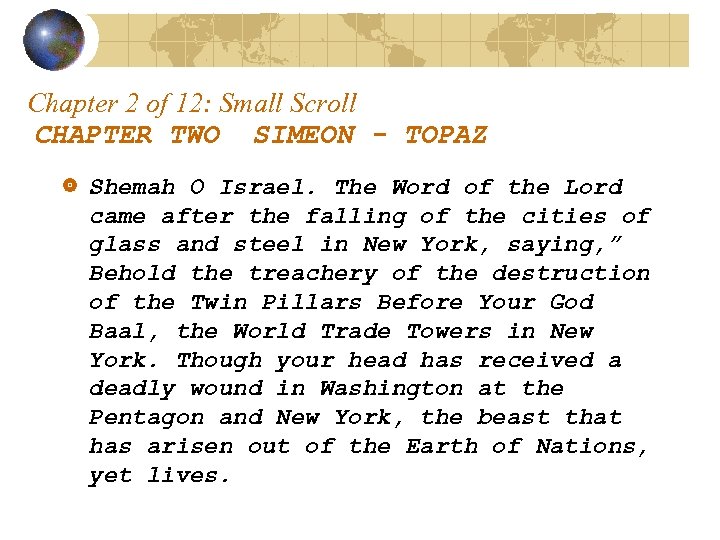 Chapter 2 of 12: Small Scroll CHAPTER TWO SIMEON - TOPAZ Shemah O Israel.