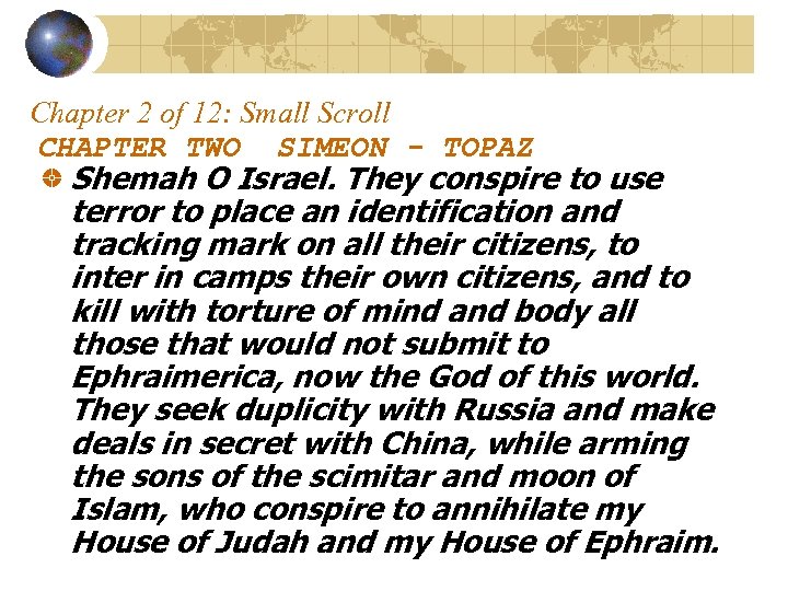 Chapter 2 of 12: Small Scroll CHAPTER TWO SIMEON - TOPAZ Shemah O Israel.