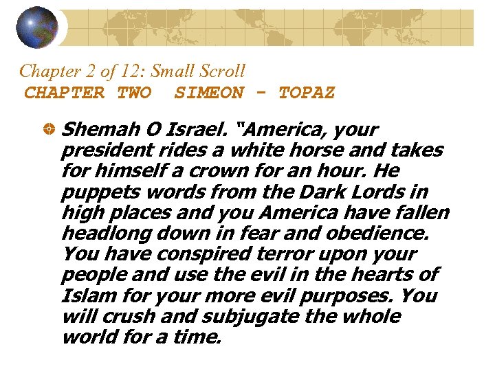 Chapter 2 of 12: Small Scroll CHAPTER TWO SIMEON - TOPAZ Shemah O Israel.