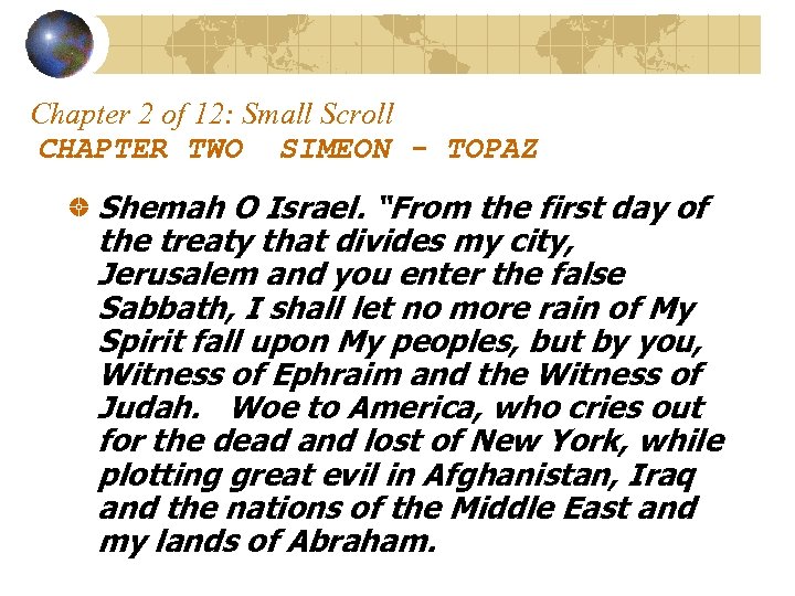 Chapter 2 of 12: Small Scroll CHAPTER TWO SIMEON - TOPAZ Shemah O Israel.
