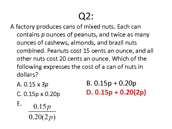 Q 2: A factory produces cans of mixed nuts. Each can contains p ounces