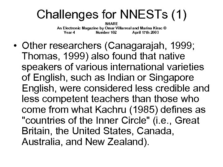 Challenges for NNESTs (1) SHARE An Electronic Magazine by Omar Villarreal and Marina Kirac