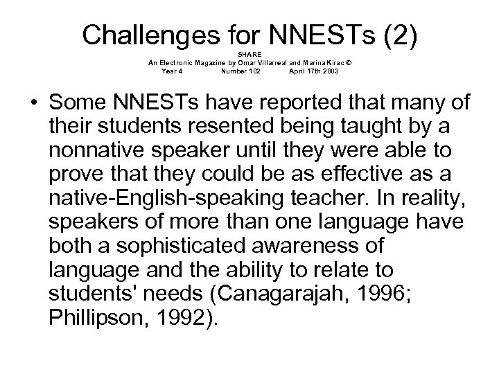 Challenges for NNESTs (2) SHARE An Electronic Magazine by Omar Villarreal and Marina Kirac