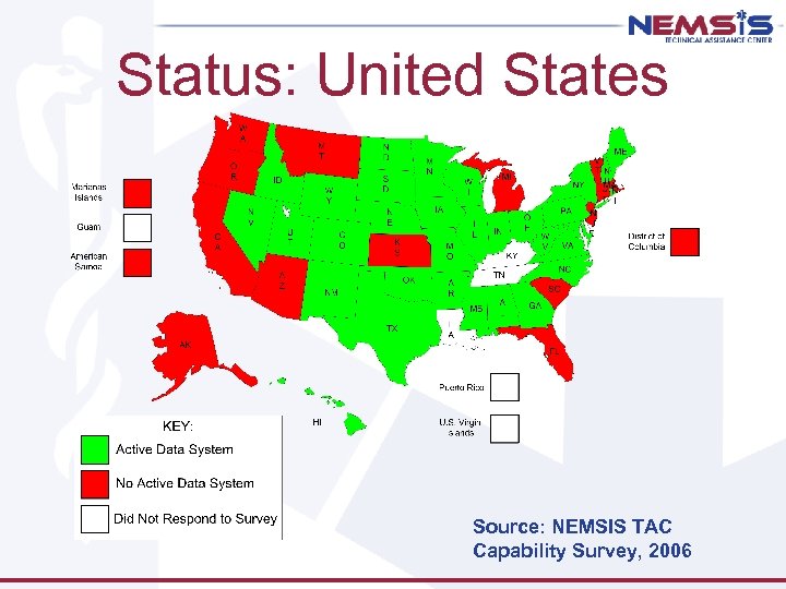 Status: United States Source: NEMSIS TAC Capability Survey, 2006 