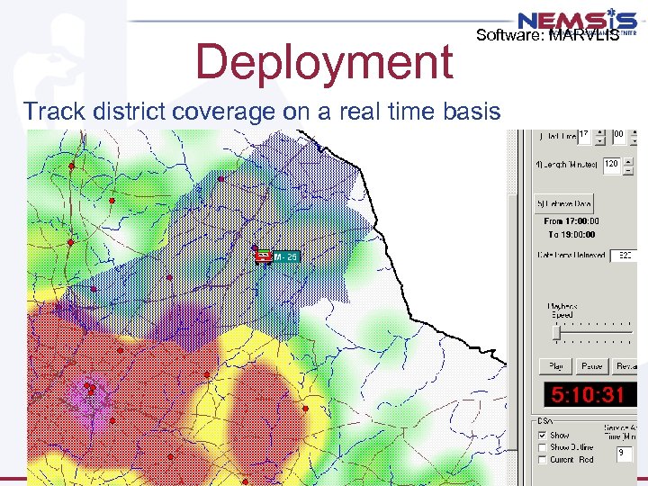 Deployment Software: MARVLIS Track district coverage on a real time basis 