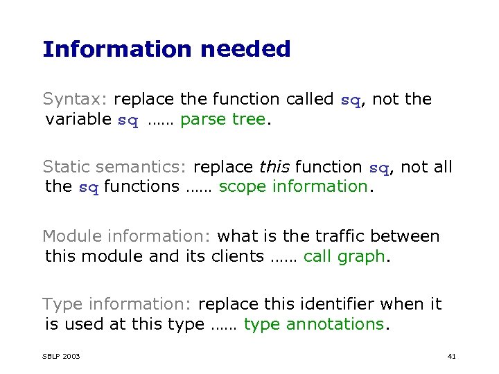 Information needed Syntax: replace the function called sq, not the variable sq …… parse