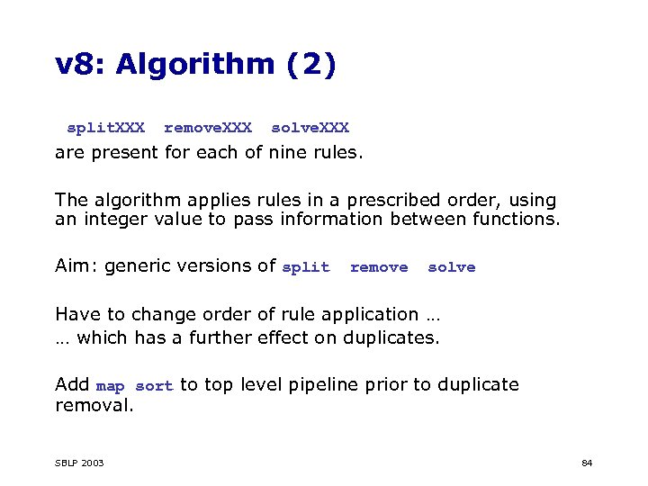 v 8: Algorithm (2) split. XXX remove. XXX solve. XXX are present for each